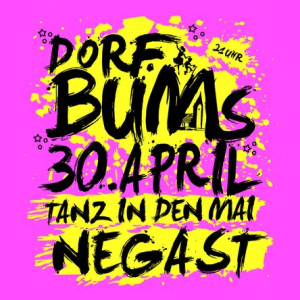 Dorfbums Negast – Tanz in den Mai!